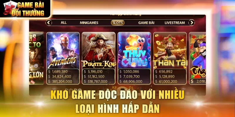 Kho game độc đáo với nhiều loại hình hấp dẫn